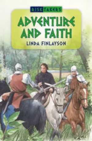 Adventure and Faith: Risk Takers #1