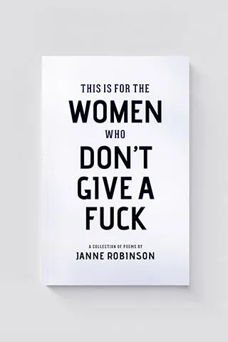 THIS IS FOR THE WOMEN WHO DON´T GIVE A FUCK