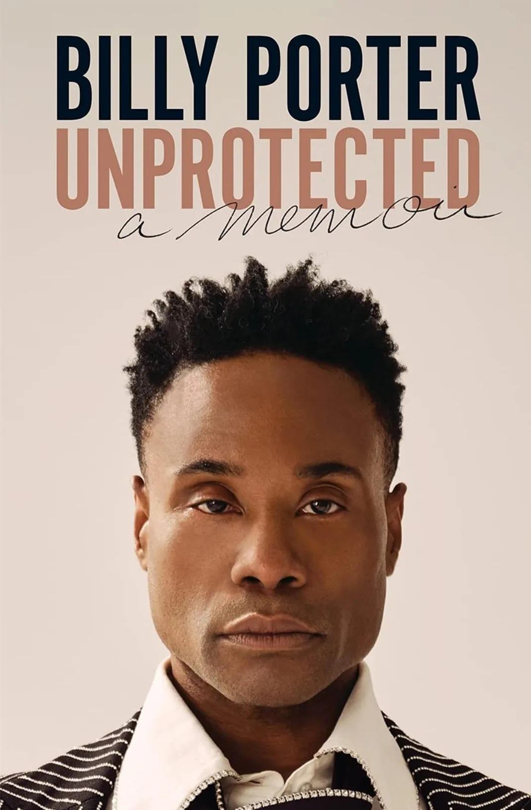 Unprotected: A Memoir by Billy Porter